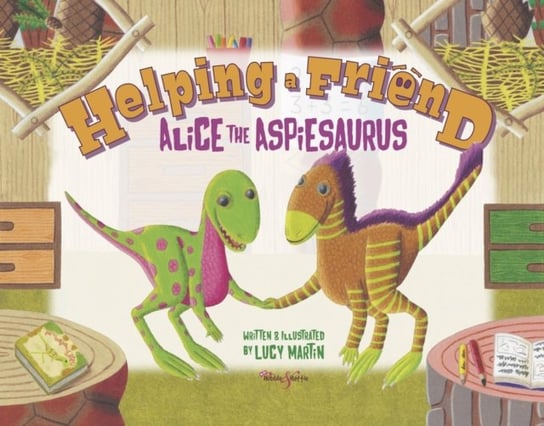Helping a friend. Alice the Aspiesaurus Martin Lucy