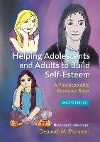 Helping Adolescents and Adults to Build Self-Esteem Plummer Deborah