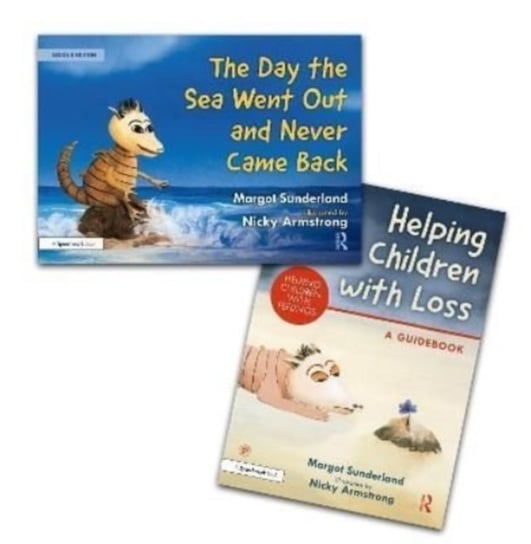 Helping Children with Loss and The Day the Sea Went Out and Never Came Back Sunderland Margot, Nicky Armstrong
