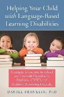 Helping Your Child with Language Based Learning Disabilities Franklin Daniel