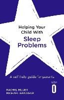 Helping Your Child with Sleep Problems Hiller Rachel