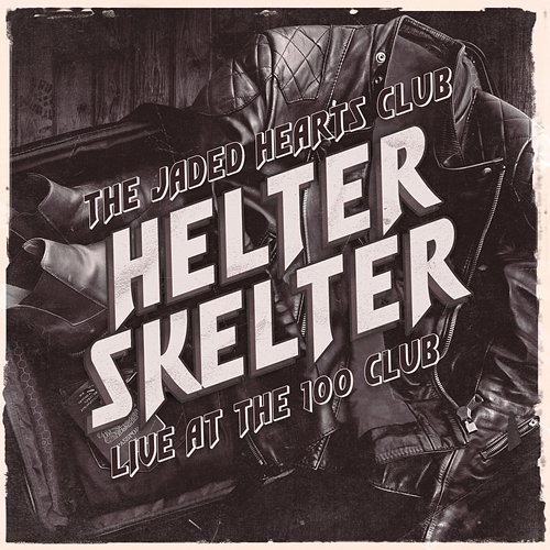 Helter Skelter The Jaded Hearts Club