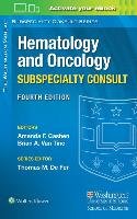 Hematology and Oncology Subspecialty Consult (Lippincott Manual Series (Formerly known as the Spiral Manual Series)) Cashen Amanda, Tine Brian
