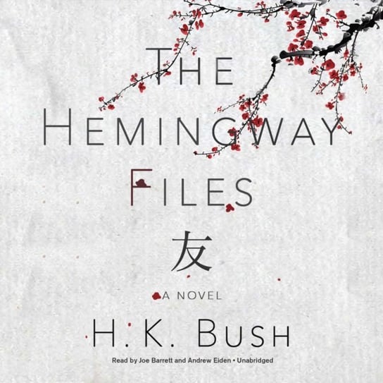 Hemingway Files - audiobook Bush H. K.