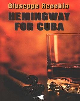 Hemingway for Cuba Giuseppe Recchia