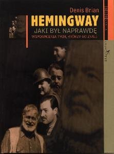Hemingway. Jaki Był Naprawdę Brian Denis