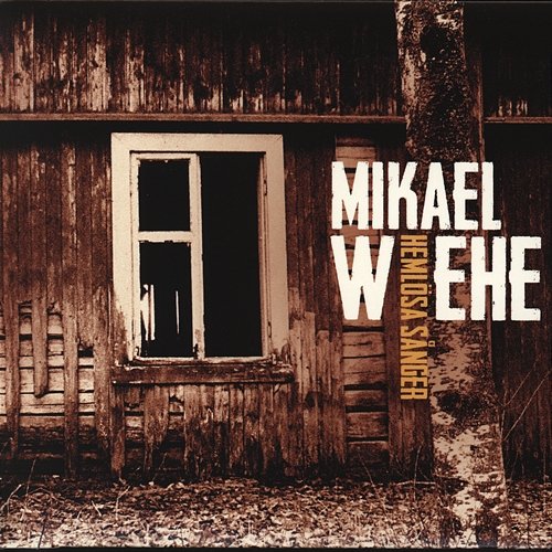 Hemlösa sånger Mikael Wiehe
