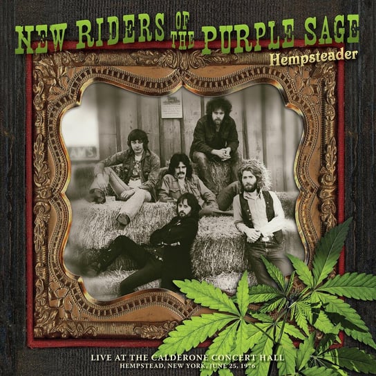 Hempsteader: Live At The Calderone Concert Hall, Hempstead, New York, June 25, 1976 New Riders Of The Purple Sage