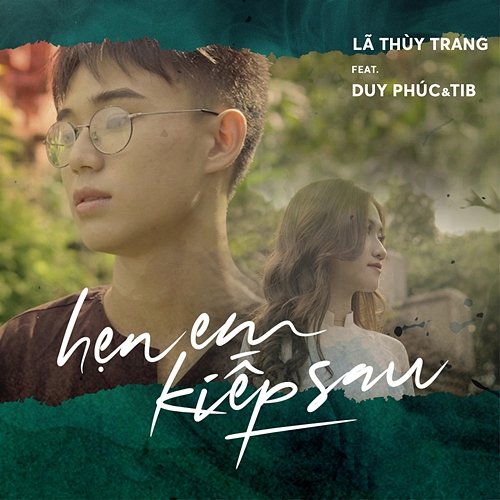 Hẹn Em Kiếp Sau Lã Thùy Trang feat. Duy Phúc, TiB