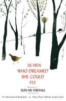 Hen Who Dreamed She Could Fly Hwang Sun-Mi