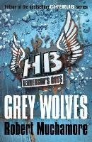 Henderson's Boys 04. Grey Wolves Muchamore Robert