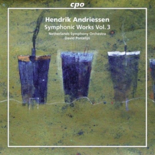 Hendrik Andriessen: Symphonic Works cpo