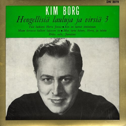 Hengellisiä lauluja ja virsiä 3 Kim Borg