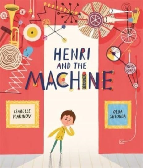 Henri and the Machine Isabelle Marinov