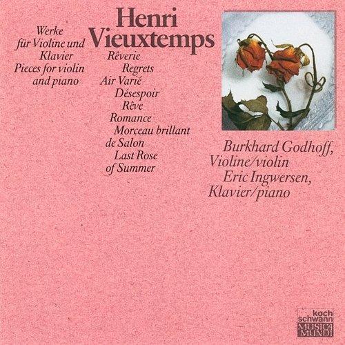 Henri Vieuxtemps: Pieces For Violin And Piano Burkhard Godhoff, Eric Ingwersen
