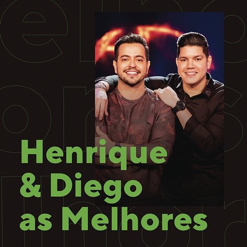 Henrique & Diego As Melhores Henrique & Diego