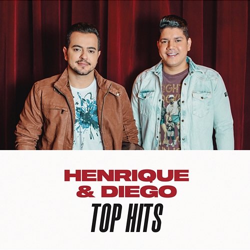 Henrique & Diego Top Hits Henrique & Diego