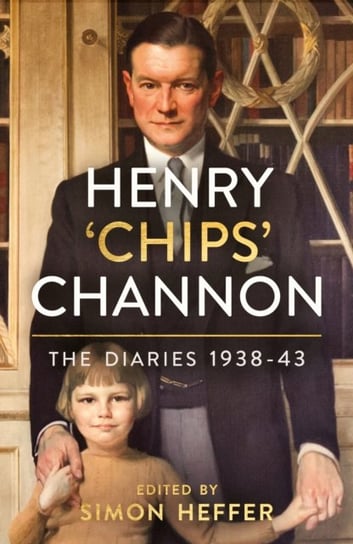 Henry Chips Channon. The Diaries. 1938-43. Volume 2 Channon Chips