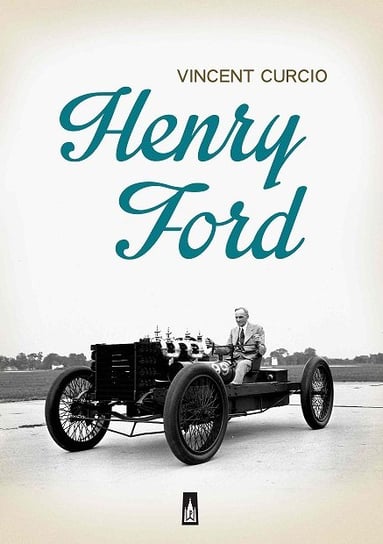 Henry Ford Curcio Vincent