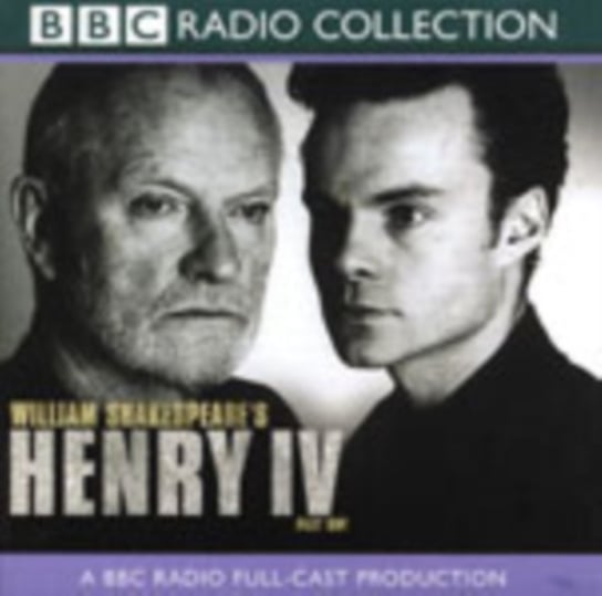 Henry IV Part 1 (BBC Radio Shakespeare) Shakespeare William