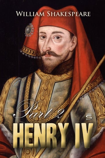 Henry IV, Part 2 Shakespeare William
