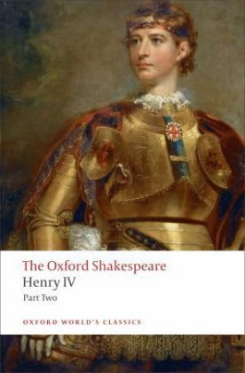 Henry IV, Part 2: The Oxford Shakespeare Shakespeare William