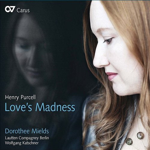 Henry Purcell: Love's Madness Dorothee Mields, Lautten Compagney Berlin, Wolfgang Katschner