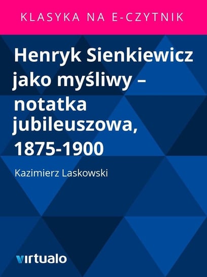 Henryk Sienkiewicz Jako Myśliwy Laskowski Kazimierz