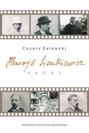 Henryk Sienkiewicz. Próby Zalewski Cezary
