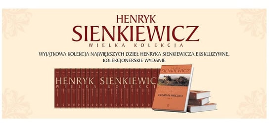Henryk Sienkiewicz Wielka Kolekcja Pakiet Ringier Axel Springer Sp. z o.o.