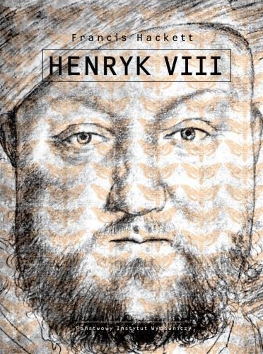 Henryk VIII Hackett Francis