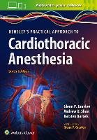 Hensley's Practical Approach to Cardiothoracic Anesthesia Gravlee Glenn P.