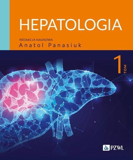 Hepatologia. Tom 1 Panasiuk Anatol
