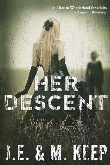 Her Descent Keep J.E.