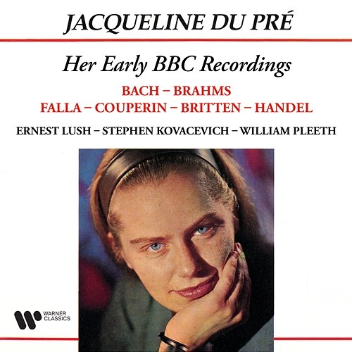 Her Early BBC Recordings Jacqueline du Pré