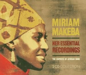 Her Essential Recordings Makeba Miriam