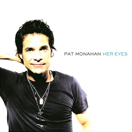 Her Eyes Pat Monahan