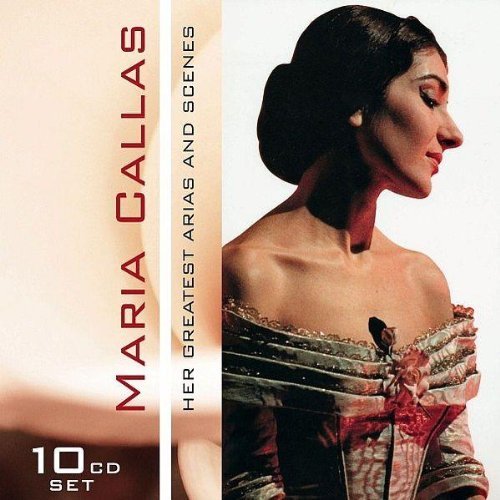Her Greatest Arias And Scenes Maria Callas