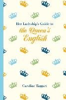 Her Ladyship's Guide to the Queen's English Taggart Caroline
