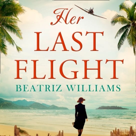 Her Last Flight Williams Beatriz