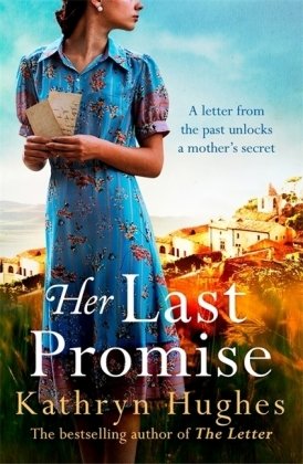 Her Last Promise: An absolutely gripping novel of the power of hope from the bestselling author of The Letter Hughes Kathryn