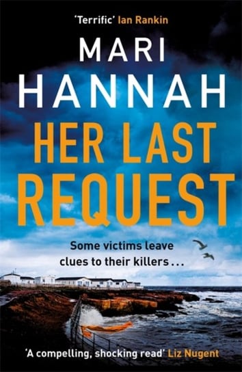 Her Last Request. A Kate Daniels thriller and the follow up to Capital Crimes Crime Book of the Year Mari Hannah