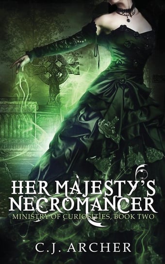 Her Majesty's Necromancer Archer C.J.
