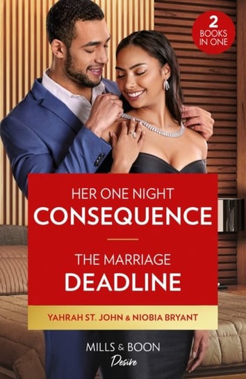 Her One Night Consequence / The Marriage Deadline - 2 Books in 1 Yahrah St. John