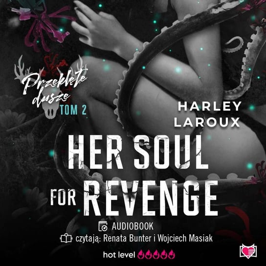Her Soul for Revenge. Przeklęte dusze. Tom 2 Harley Laroux