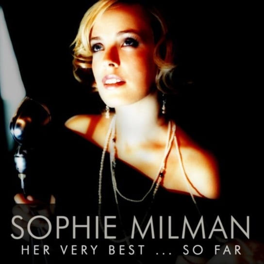 Her Very Best... So Far Sophie Milman