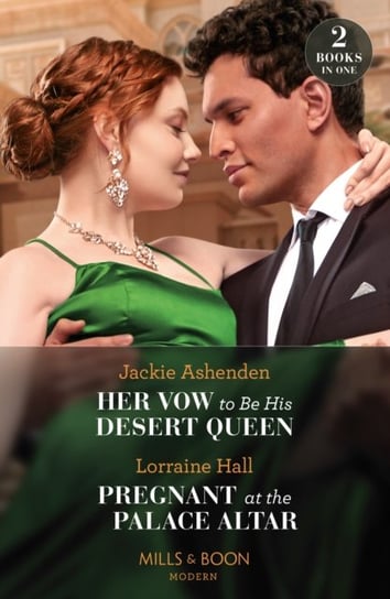 Her Vow To Be His Desert Queen / Pregnant At The Palace Altar Ashenden Jackie
