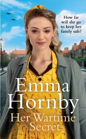 Her Wartime Secret. A page-turning WWII saga Hornby Emma