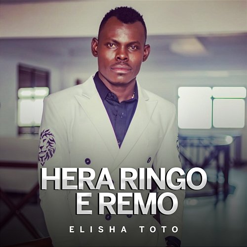 Hera Ringo E Remo Elisha Toto