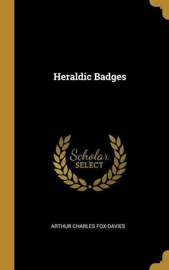 Heraldic Badges Fox-Davies Arthur Charles